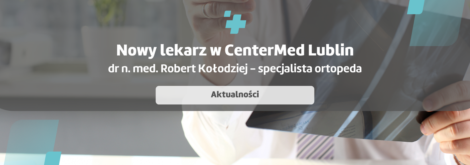 Nowy ortopeda w Lublinie - dr n. med. Robert Kołodziej 
