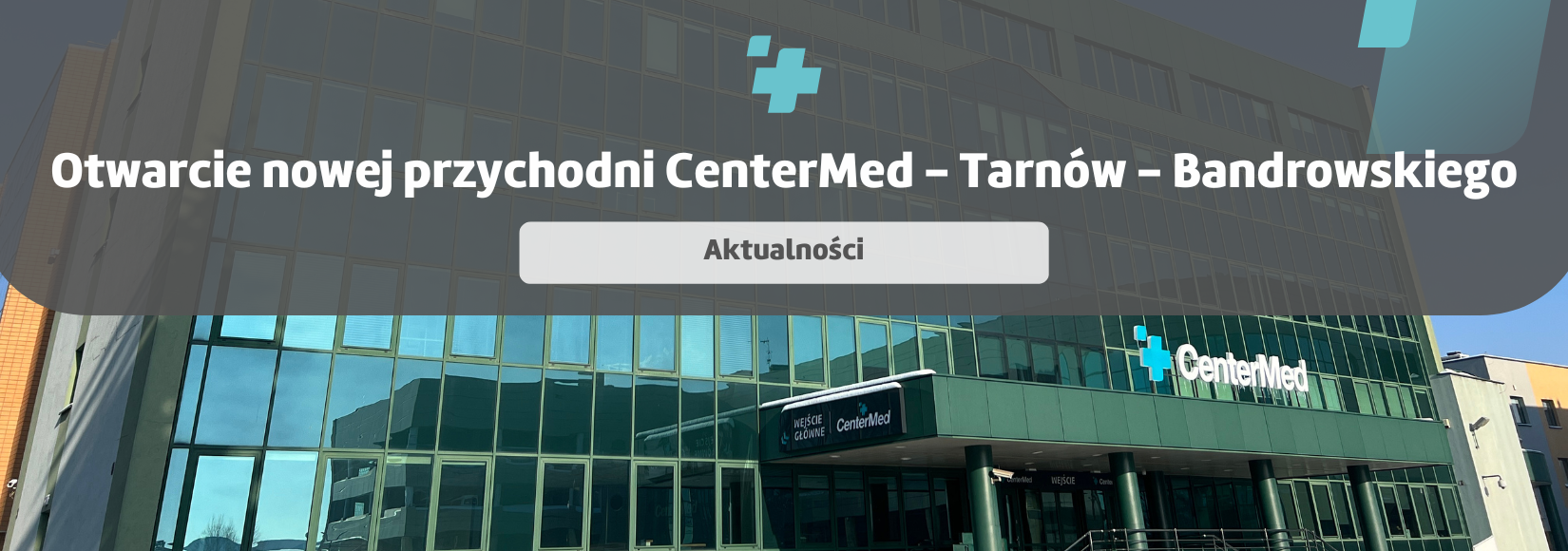 Otwarcie nowej przychodni CenterMed - Tarnów - Bandrowskiego