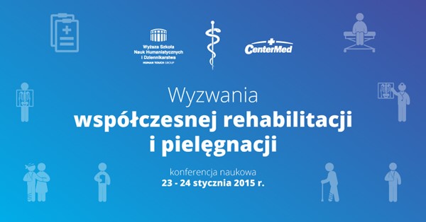 Wyzwania współczesnej rehabilitacji i pielęgnacji - konferencja z udziałem CenterMed Poznań