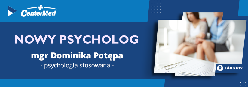 Nowy psycholog w CenterMed Tarnów 